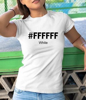 Женская футболка с надписью white #ffffff, цвет белый