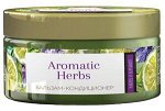 &quot;Aromatic Herbs&quot; Бальзам-кондиционер чабрец и баргамот