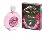 BOUQUET De AROMES АЗАЛИЯ т/в жен 95мл