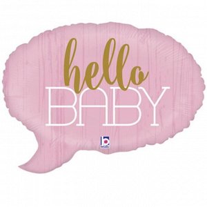 Шар фольгированный 24" Hello baby, спич бабл, фигура, цвет розовый