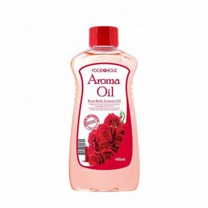 Ароматическое масло-эссенция FOODAHOLIC AROMA OIL Rose для ухода за лицом и телом с экстрактом лепестков роз для всех типов кожи 465мл