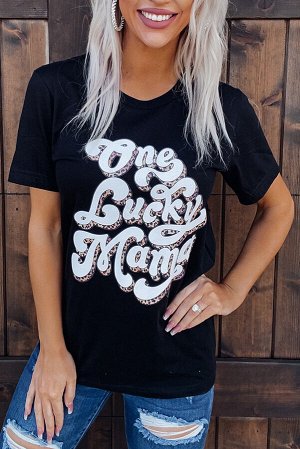 Черная футболка с надписью: One Lucky Mama