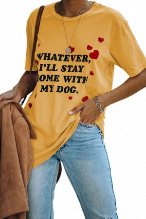 Желтая футболка оверсайз с надписью: Whatever, I'll Stay Home With My Dog