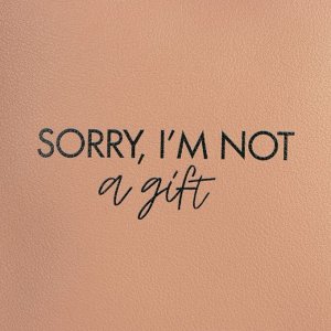 Сумка молодёжная через плечо Sorry, I'm not a gift, цвет бежевый