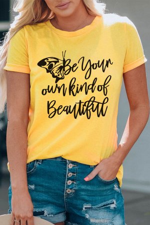 Желтая футболка с надписью: Be Your Own Kind Of Beautiful