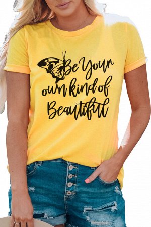 Желтая футболка с надписью: Be Your Own Kind Of Beautiful