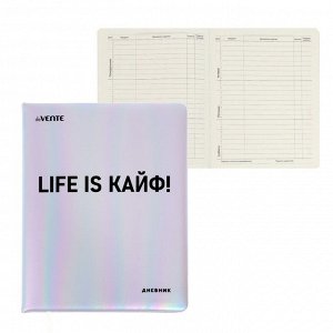 Дневник универсальный для 1-11 класса Life is Кайф!, твёрдая обложка, искусственная кожа, ляссе, 80 г/м2