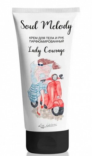 Liv Delano Крем для рук и тела SOUL MELODY парфюмированный lady courage, 200 г