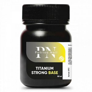 Titanium Strong Base база для гель-лака, средняя вязкость