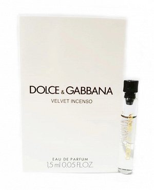 DOLCE&GABBANA VELVET COLLECTION INCENSO lady vial 1.5ml edp  парфюмерная вода женская