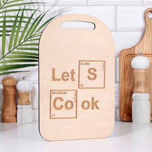 Доска разделочная и сервировочная с гравировкой &quot;Lets cook&quot; 29,25х18,75х0,55 см, фанера