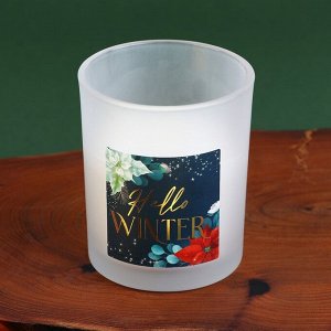 Новогодняя свеча в стакане «Hello winter», аромат еловые шишки, 7 х 7 х 8,5 см.