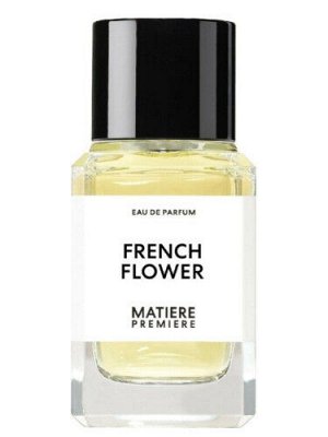 French Flower Matiere Premiere парфюмерная вода