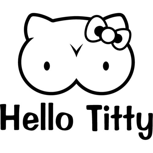 Hello Titty. 